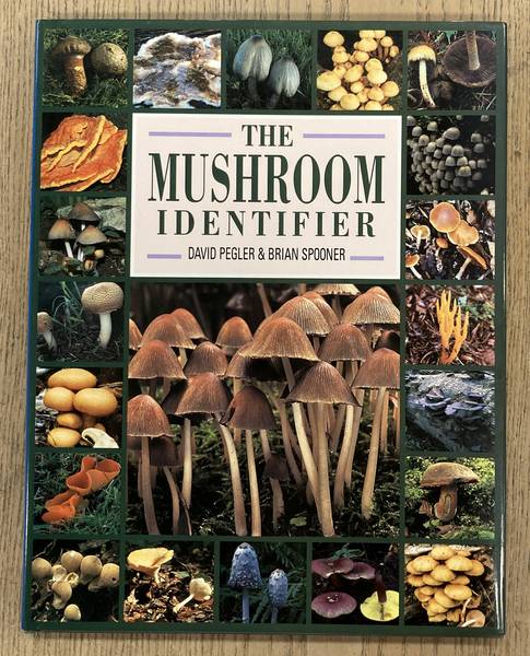 PEGLER, DAVID & BRIAN SPOONER. - THE MUSHROOM IDENTIFIER.