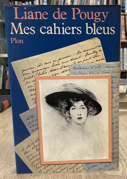 POUGY, LIANE DE. - Mes cahiers bleus.