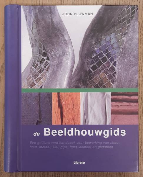 PODLIN, SHARON. - De Beeldhouwgids, Een gellustreerd handboek voor bewerking van steen, hout, metaal, klei, gips, hars, cement en gietsteen.