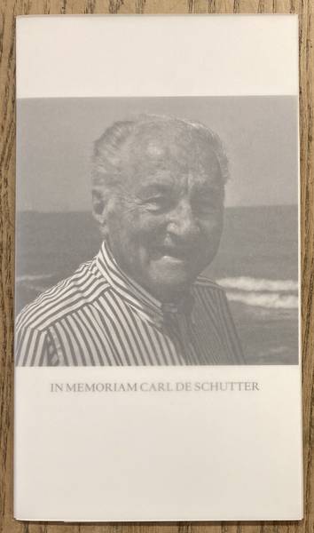 SCHUTTER, CARL DE & KLEINZOON LAURENT MAES. - In memoriam Carl De Schutter.