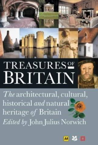 NORWICH, JOHN JULIUS. - Treasures of Britain. The Architectural, Cultural, Historical and Natural Heritage of Britain.