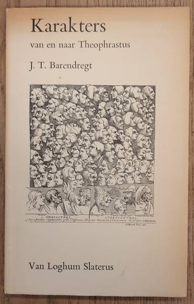 THEOPHRASTUS & BARENDREGT, J.T. - Karakters van en naar Theophrastus.