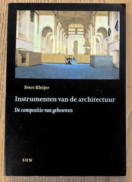 KLEIJER, EVERT. - Instrumenten van de architectuur. De compositie van gebouwen.