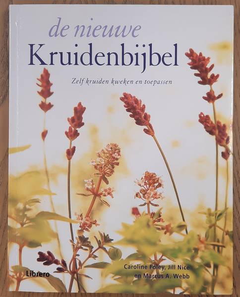 FOLEY, CAROLINE. - Nieuwe Kruidenbijbel