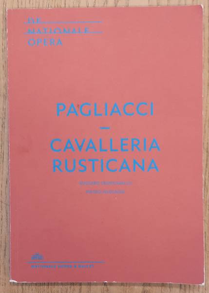 LEONCAVALLO, RUGGERO. & MASCAGNI, PIETRO. - Pagliacci, Cavalleria Rusticana, De Nationale Opera
