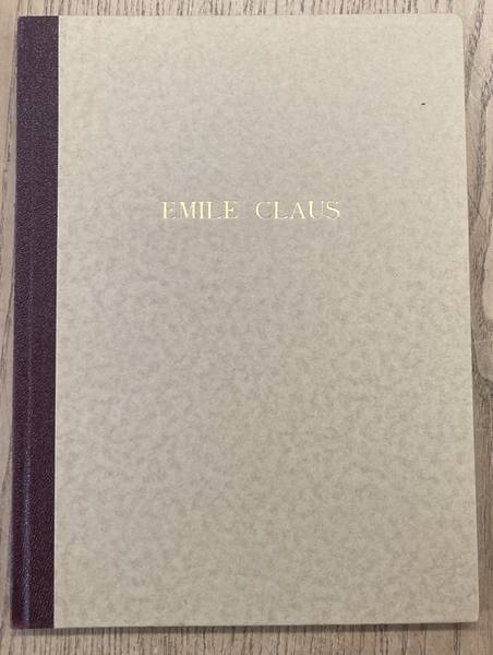 CLAUS, EMILE - FRANOIS MARET. - Emile Claus. Monographieen over Belgische kunst.