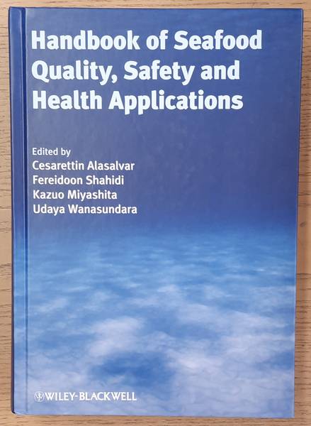 ALASALVAR, CESARETTIN., SHAHIDI, FEREIDOON., MIYASHITA, KAZUO. & WANASUNDARA, UDAYA. - Handbook of Seafood Quality, Safety and Health Applications