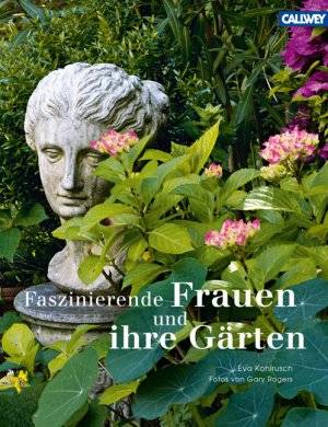 KOHLRUSCH, EVA. - Faszinierende Frauen und ihre Grten.