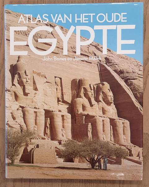 BAINES, JOHN & JAROMIR MALEK. - Atlas van het oude Egypte.
