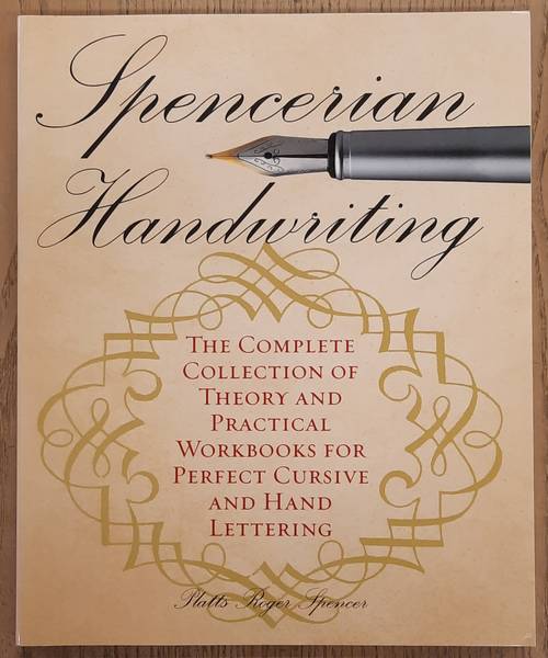 SPENCER, PLATT ROGER. - Spencerian Handwriting, The Complete Collection of Theory and Practical Workbooks for Perfect Cursive and Hand Lettering