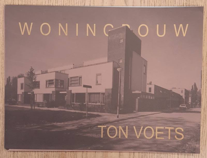 VOETS, TON. - Woningbouw Ton Voets.