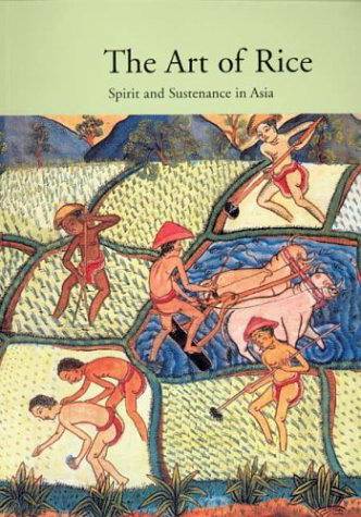 HAMILTON, ROY W. - The Art of Rice: Spirit and Sustenance in Asia.