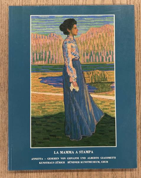 KUNSTHAUS ZRICH. - La Mamma A Stampa Annetta-Gesehen Von Giovanni und Alberto Giacometti.