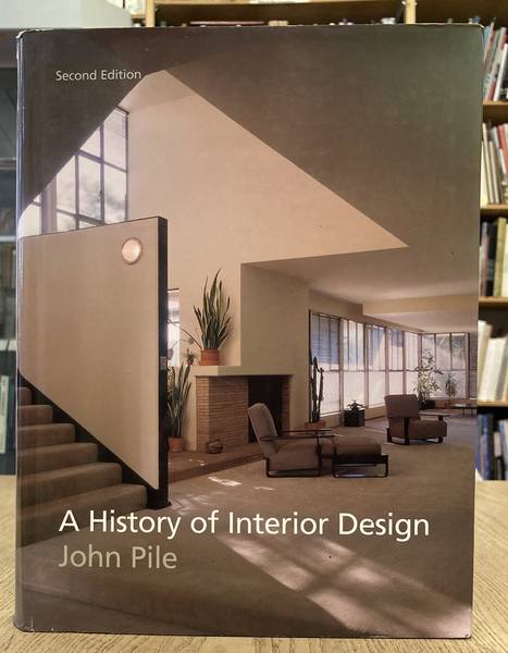 PILE, JOHN. - History of Interior Design.
