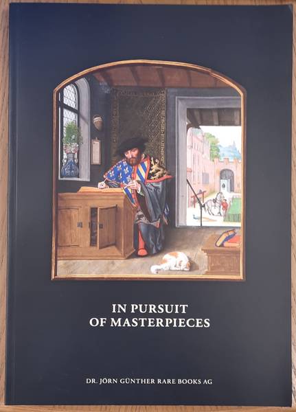 GNTHER, JRN DR. - In Pursuit of Masterpieces, A Selection of Illuminated Manuscripts and Early Printed Books, Brochure no. 16