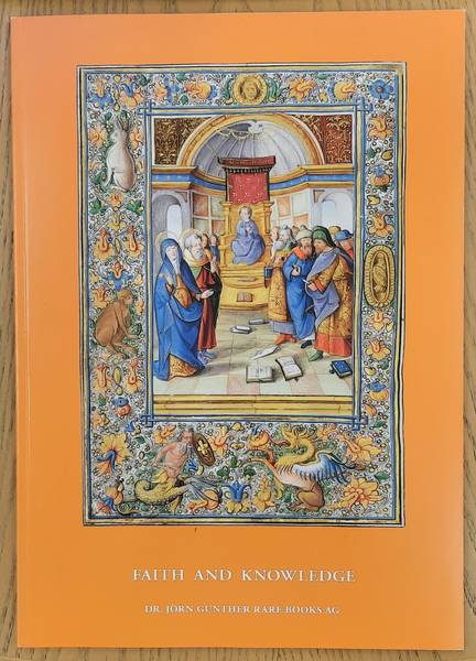 GNTHER, JRN DR. - Faith and Knowledge, A selection of illuminated manuscripts miniatures early printed books, Brochure no. 12