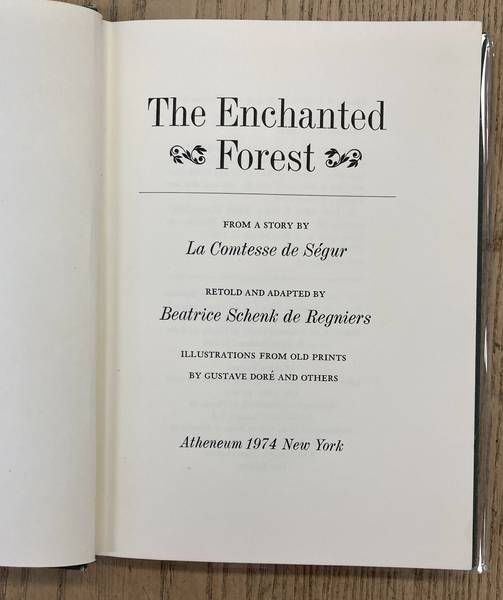 DE SEGUR, LA COMTESSE, ADDAPTED BY DE REGNIERS, BEATRICE, - The enchanted forest.