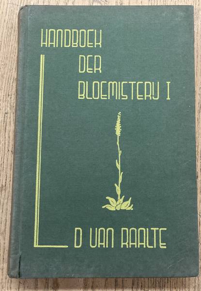 RAALTE, D. VAN. - Handboek der Bloemisterij. Deel 1 A/B. Algemeen gedeelte en de culturen buiten, in de volle grond.
