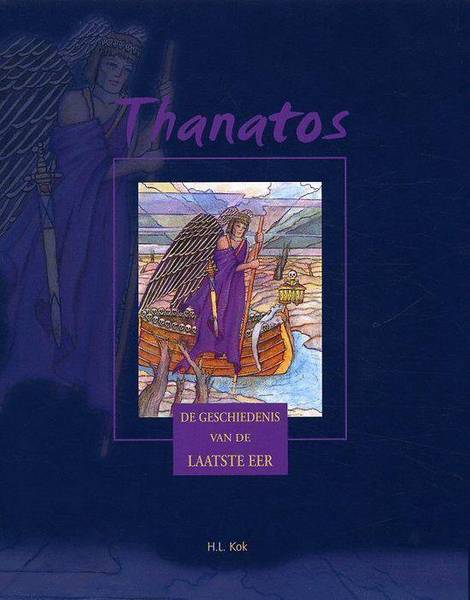 KOK, H.L. - Thanatos. De geschiedenis van de laatste eer.