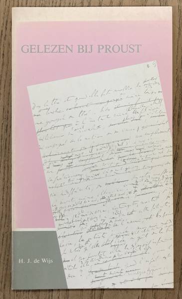 WIJS, H.J. DE. - Gelezen bij Proust.