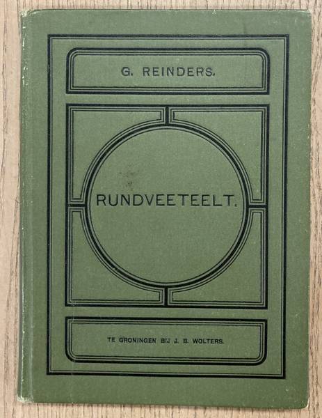 REINDERS, G. - Rundveeteelt. Gellustreerde land- en tuinbouwbibliotheek.