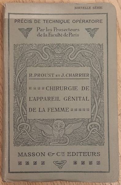 PROUST, R. & CHARRIER, J. - Chirurgie de l' Appareil Gnital de la Femme.