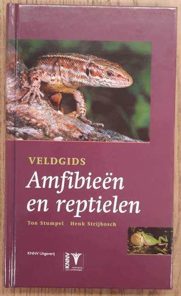 STUMPEL, TON & HENK STRIJBOSCH. - Veldgids Amfibien en reptielen.