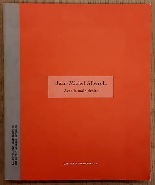 ALBEROLA, JEAN-MICHEL. - Jean-Michel Alberola. Avec la main droite.
