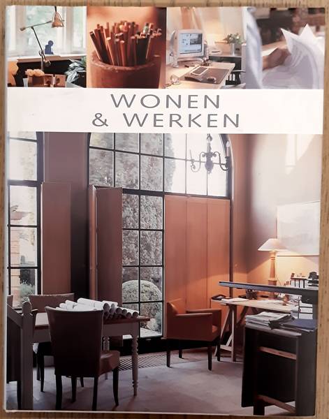 PAUWELS, WIM [EDITOR]. - Wonen & werken.