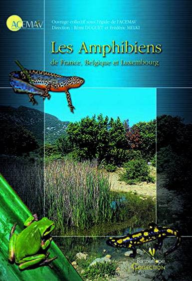 DUGUET, RMI & MELKI, FRDRIC. - Les Amphibiens de France, Belgique et Luxembourg.