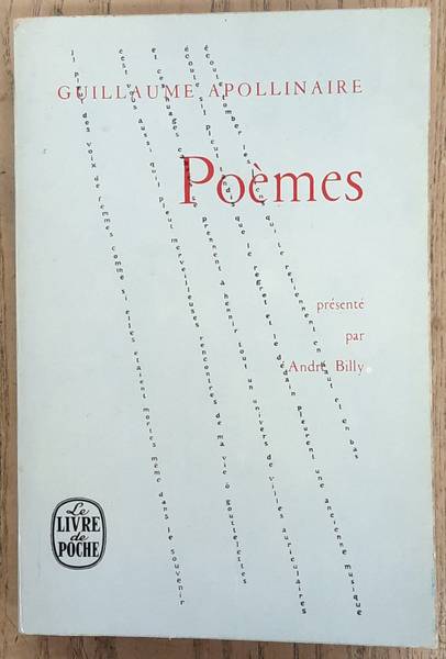 APOLLINAIRE, GUILLAUME. - Pomes. Prsent par Andr Billy.