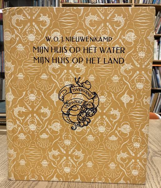 NIEUWENKAMP, W.O.J. - Mijn huis op het water. Mijn huis op het land.