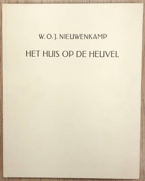 NIEUWENKAMP, W.O.J. - Het huis op de heuvel. Villa Riposo dei Vescovi S.Domenico di Fiesole bij Florence.