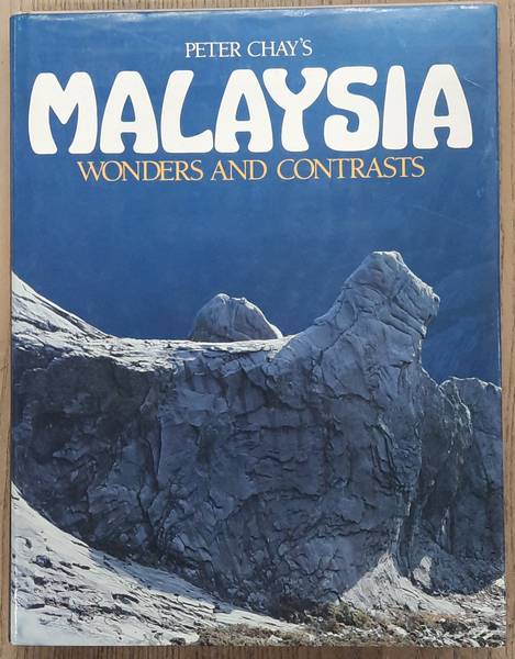 CHAY, PETER. - Malaysia, Wonders and Contrasts