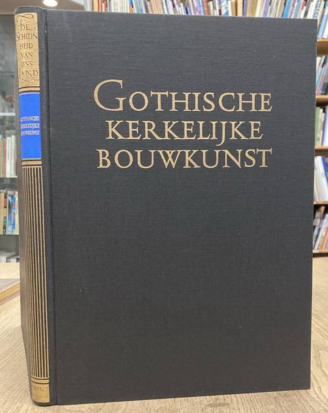SCHOONHEID VAN ONS LAND. ; OZINGA, M.D. - Gothisch kerkelijke bouwkunst.