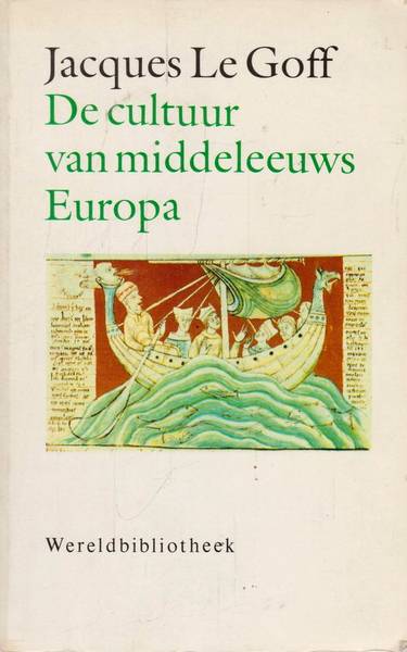 GOFF, JACQUES LE. - De cultuur van middeleeuws Europa.