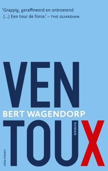 WAGENDORP, BERT. - Ventoux. Roman.
