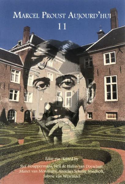 PROUST, MARCEL - SJEF HOUPERMANS, ET AL [ED.]. - Marcel Proust Aujourd'hui 11.