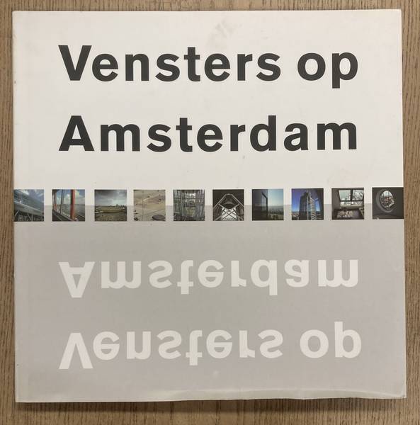 HUISMAN, JAAP  EN JOOP VAN REEKEN. - Vensters op Amsterdam. isbn 9789040087691