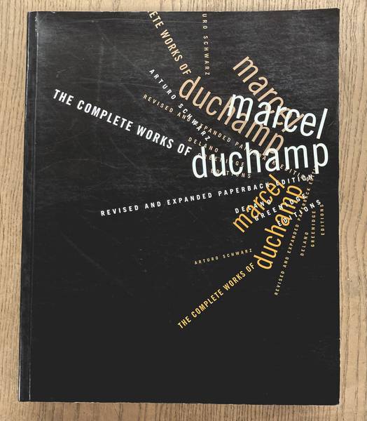 DUCHAMP, MARCEL - ARTURO SCHWARZ. - The Complete Works of Marcel Duchamp [ FOUR BOOKS IN ONE VOLUME ]