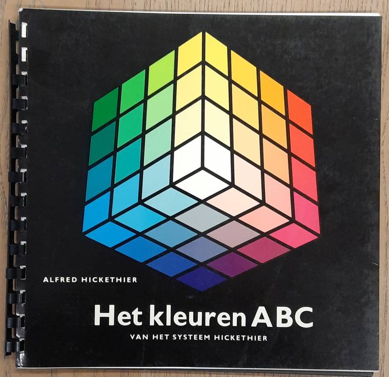 HICKETHIER, ALFRED. - Het kleuren ABC van het systeem hicketier