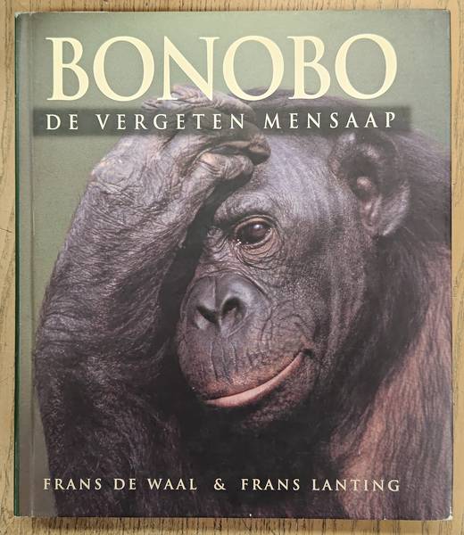 WAAL, FRANS DE. & LANTING, FRANS. - Bonobo de vergeten mensaap