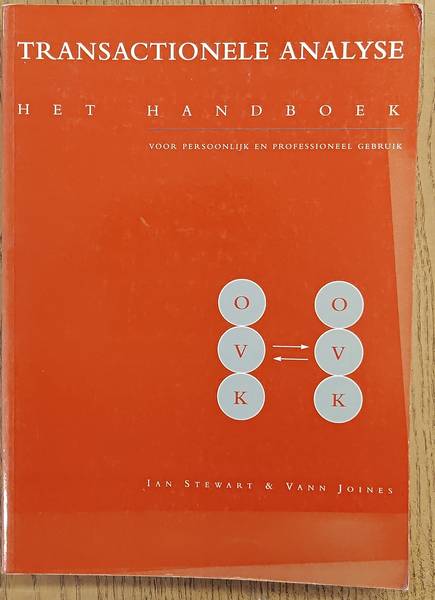 STEWART, IAN. & JOINES, VANN. - Transactionele analyse, het handboek voor persoonlijk en professioneel gebruik