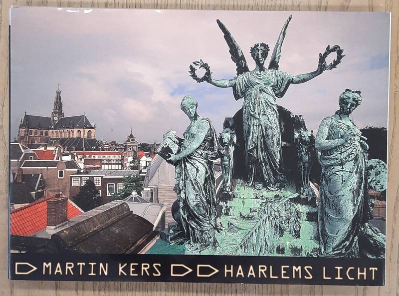 KERS, MARTIN. - Haarlems licht, fotoboek over Haarlem