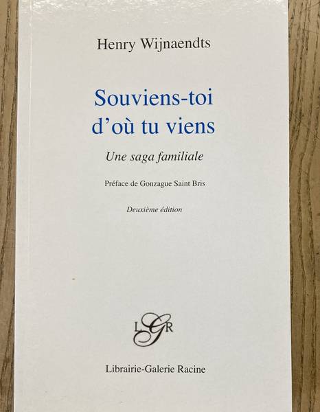 WIJNAENDTS, HENRY. - Souviens-toi d'o tu viens.