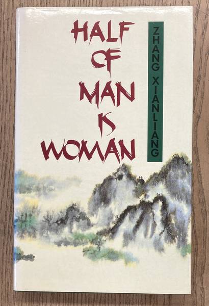 XIALIANG, ZHANG. - Half of Man Is Woman.