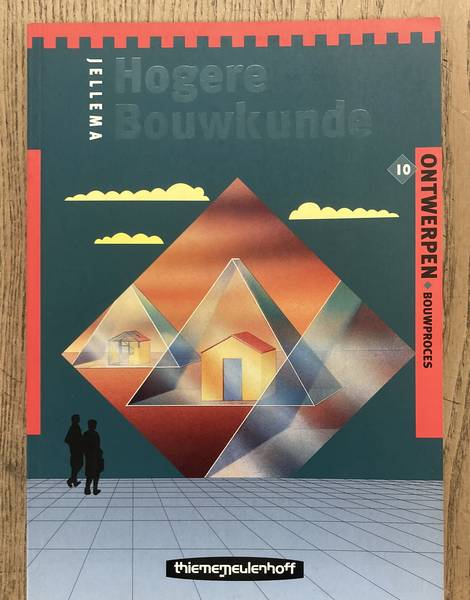EEKELEN, A. L. M. VAN & DIVERSE AUTEURS. - Jellema Hogere Bouwkunde / 10 Ontwerpen - bouwproces.