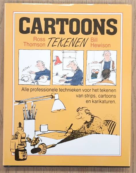 THOMSON ROSS. & HEWISON, BILL. - Cartoons tekenen alle professionele technieken voor het tekenen van strips cartoons en karikaturen