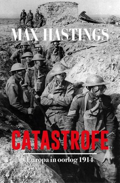 HASTINGS, MAX. - Catastrofe. Europa in oorlog 1914.