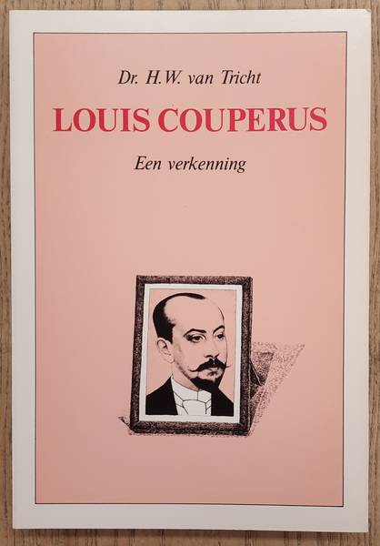 TRICHT, H.W. - Louis Couperus. Een verkenning.